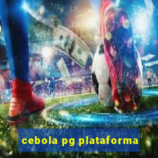 cebola pg plataforma